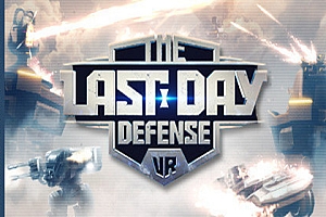 末日防御（The Last Day Defense VR） Steam VR 最新游戏下载