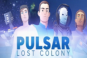 脉冲星：失去的殖民地（PULSAR: Lost Colony）Steam VR 最新游戏下载