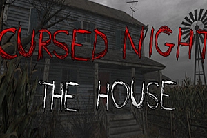 诅咒之夜（CURSED NIGHT – The House）Steam VR 最新游戏下载