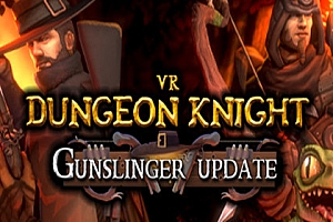 地牢骑士 (VR Dungeon Knight) Steam VR 最新游戏下载