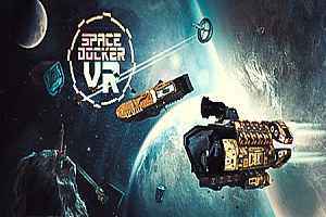 太空码头VR（Space Docker VR）Steam VR 最新游戏下载