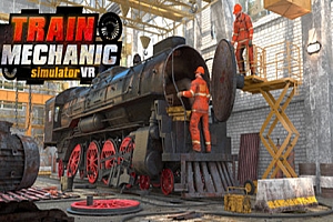 火车修理模拟器（Train Mechanic Simulator VR）Steam VR 最新游戏下载