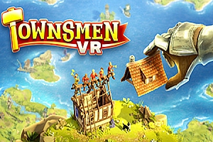 创造家园VR（Townsmen VR）Steam VR 汉化中文版下载