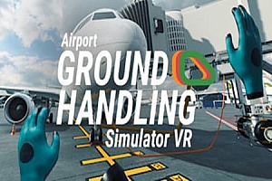 机场地勤模拟器VR（Airport Ground Handling Simulator VR）Steam VR 最新游戏下载