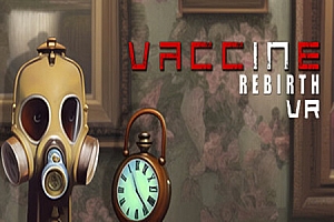 疫苗重生（Vaccine Rebirth VR）Steam VR