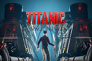 Oculus Quest 游戏《泰坦尼克号：之间的空间》Titanic: A Space Between